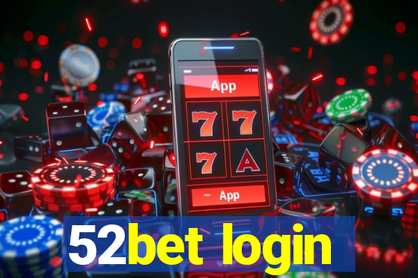 52bet login